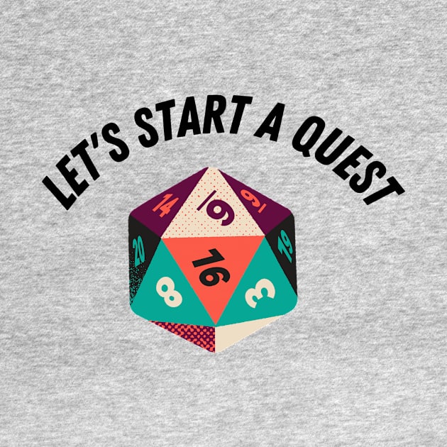 let's start a quest by BTTGtees